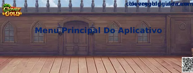 Menu Principal Do Aplicativo Clover Gold