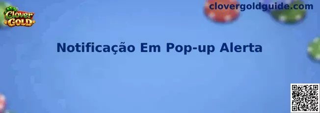 Notificação Em Pop-up Alerta en Clover Gold