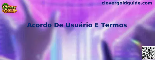 Acordo De Usuário E Termos Clover Gold