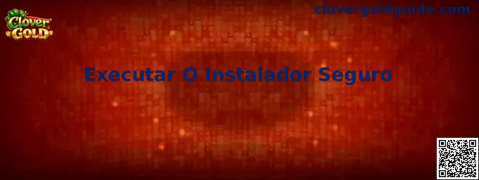 Executar O Instalador Seguro en Clover Gold