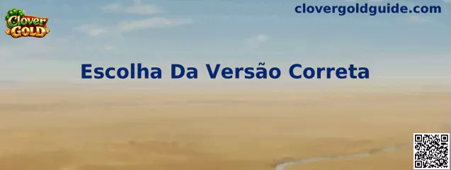 Escolha Da Versão Correta en Clover Gold